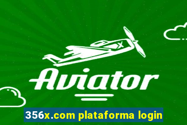 356x.com plataforma login